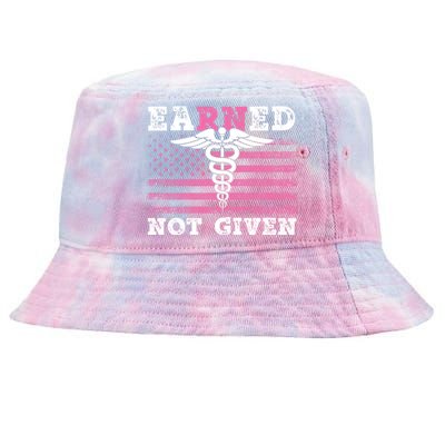 Earned Not Given Nurse Great Gift Tie-Dyed Bucket Hat