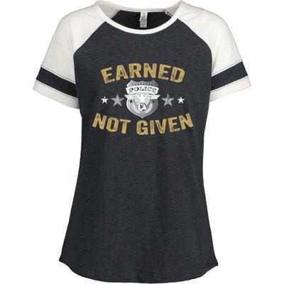 Earned Not Given Police Academy Graduation Police Officer Gift Enza Ladies Jersey Colorblock Tee