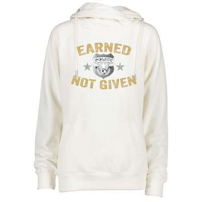 Earned Not Given Police Academy Graduation Police Officer Gift Womens Funnel Neck Pullover Hood