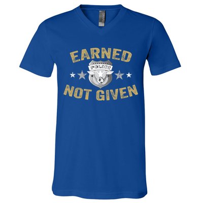 Earned Not Given Police Academy Graduation Police Officer Gift V-Neck T-Shirt