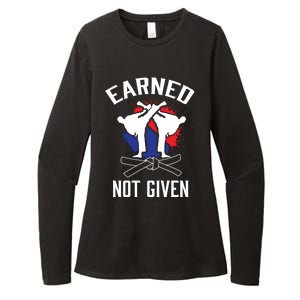 Earned Not Given Taekwondo Martial Arts Athlete Cool Gift Womens CVC Long Sleeve Shirt