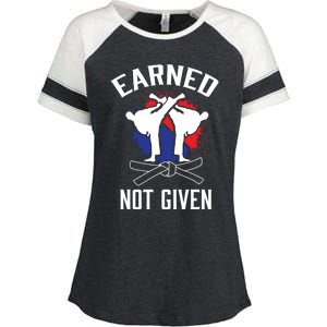 Earned Not Given Taekwondo Martial Arts Athlete Cool Gift Enza Ladies Jersey Colorblock Tee