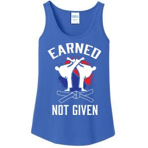 Earned Not Given Taekwondo Martial Arts Athlete Cool Gift Ladies Essential Tank