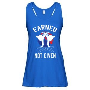 Earned Not Given Taekwondo Martial Arts Athlete Cool Gift Ladies Essential Flowy Tank