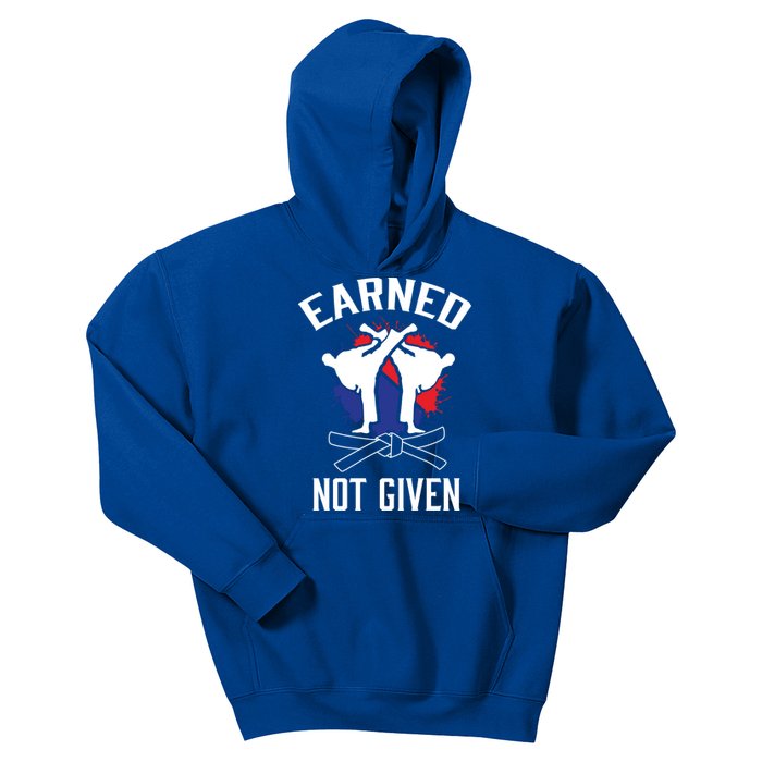 Earned Not Given Taekwondo Martial Arts Athlete Cool Gift Kids Hoodie