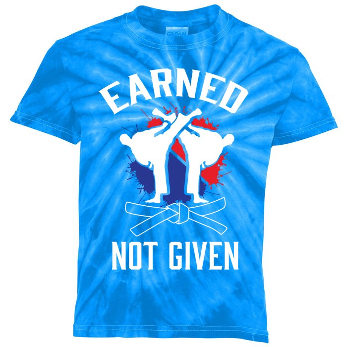 Earned Not Given Taekwondo Martial Arts Athlete Cool Gift Kids Tie-Dye T-Shirt