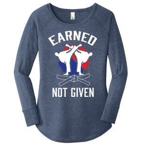 Earned Not Given Taekwondo Martial Arts Athlete Cool Gift Women's Perfect Tri Tunic Long Sleeve Shirt