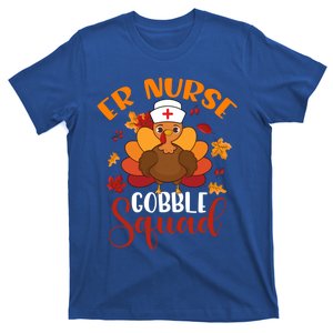 Er Nurse Gobble Squad Funny Thanksgiving Turkey Nurse Funny Gift T-Shirt