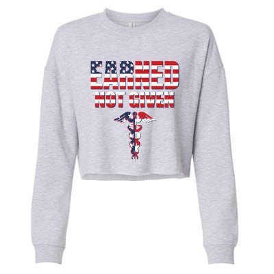 Earned Not Given Rn Nurse And Nursing Cute Gift Cropped Pullover Crew