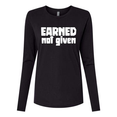 Earned Not Given Gym Workout Fitness Motivation Design E381 Gift Womens Cotton Relaxed Long Sleeve T-Shirt