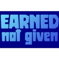 Earned Not Given Gym Workout Fitness Motivation Design E381 Gift Bumper Sticker