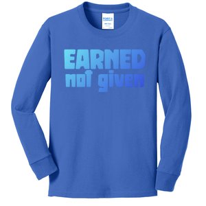 Earned Not Given Gym Workout Fitness Motivation Design E381 Gift Kids Long Sleeve Shirt