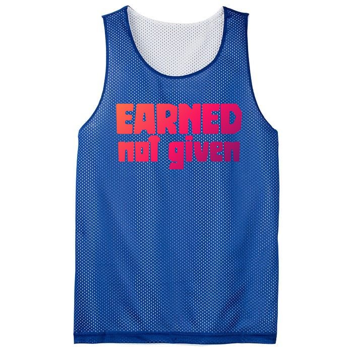 Earned Not Given Gym Workout Fitness Motivation Design E381 Gift Mesh Reversible Basketball Jersey Tank