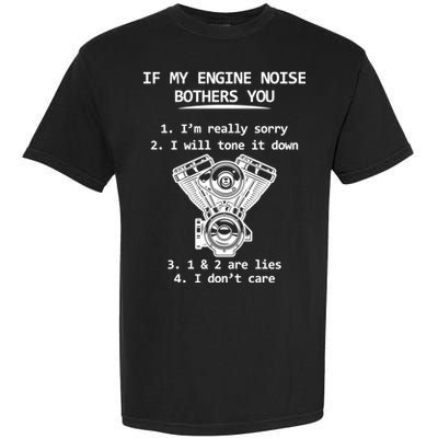 Engine Noise Bothering You I Don't Care Garment-Dyed Heavyweight T-Shirt