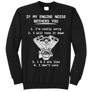 Engine Noise Bothering You I Don't Care Sweatshirt