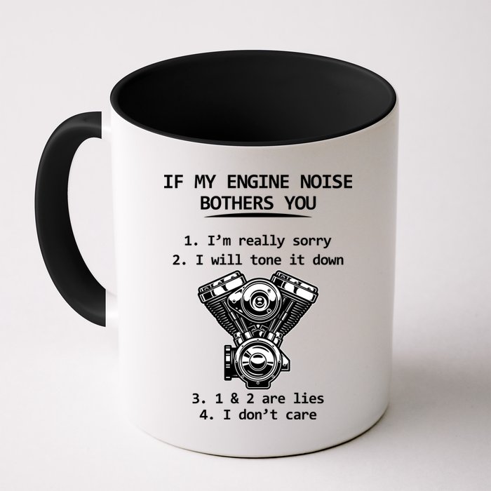 Engine Noise Bothering You I Don't Care Mug
