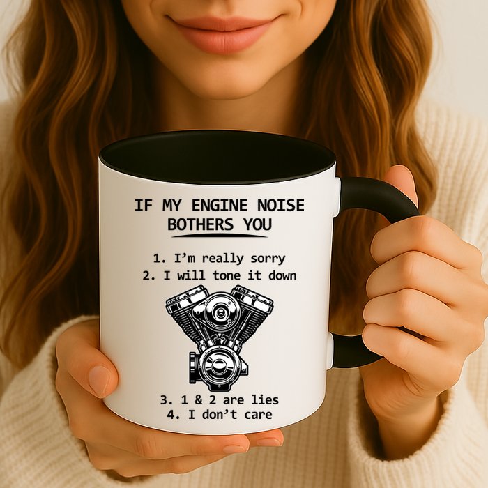 Engine Noise Bothering You I Don't Care Mug