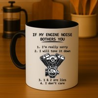 Engine Noise Bothering You I Don't Care Mug