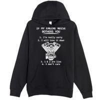 Engine Noise Bothering You I Don't Care Premium Pullover Hoodie