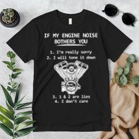 Engine Noise Bothering You I Don't Care Premium T-Shirt