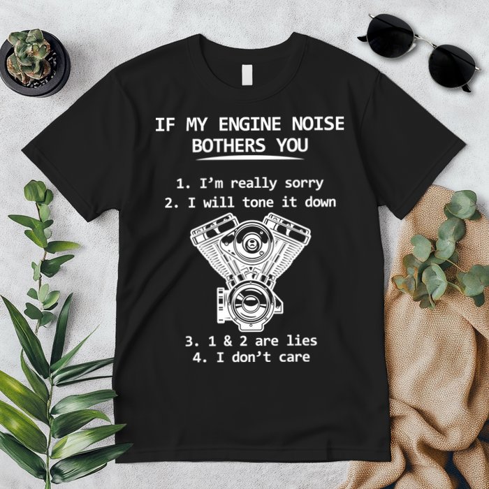Engine Noise Bothering You I Don't Care Premium T-Shirt