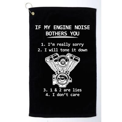 Engine Noise Bothering You I Don't Care Golf Towel