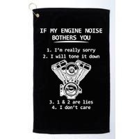 Engine Noise Bothering You I Don't Care Golf Towel