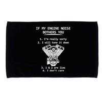 Engine Noise Bothering You I Don't Care Microfiber Hand Towel