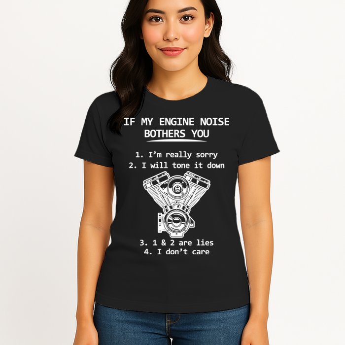 Engine Noise Bothering You I Don't Care Womens T-Shirt