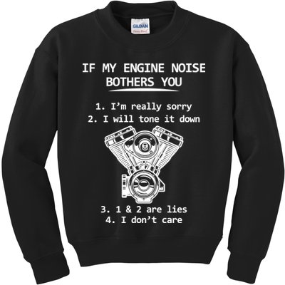 Engine Noise Bothering You I Don't Care Kids Sweatshirt