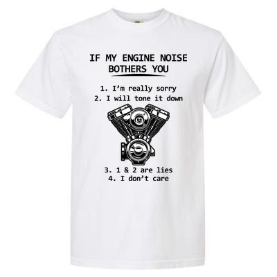 Engine Noise Bothering You I Don't Care Garment-Dyed Heavyweight T-Shirt