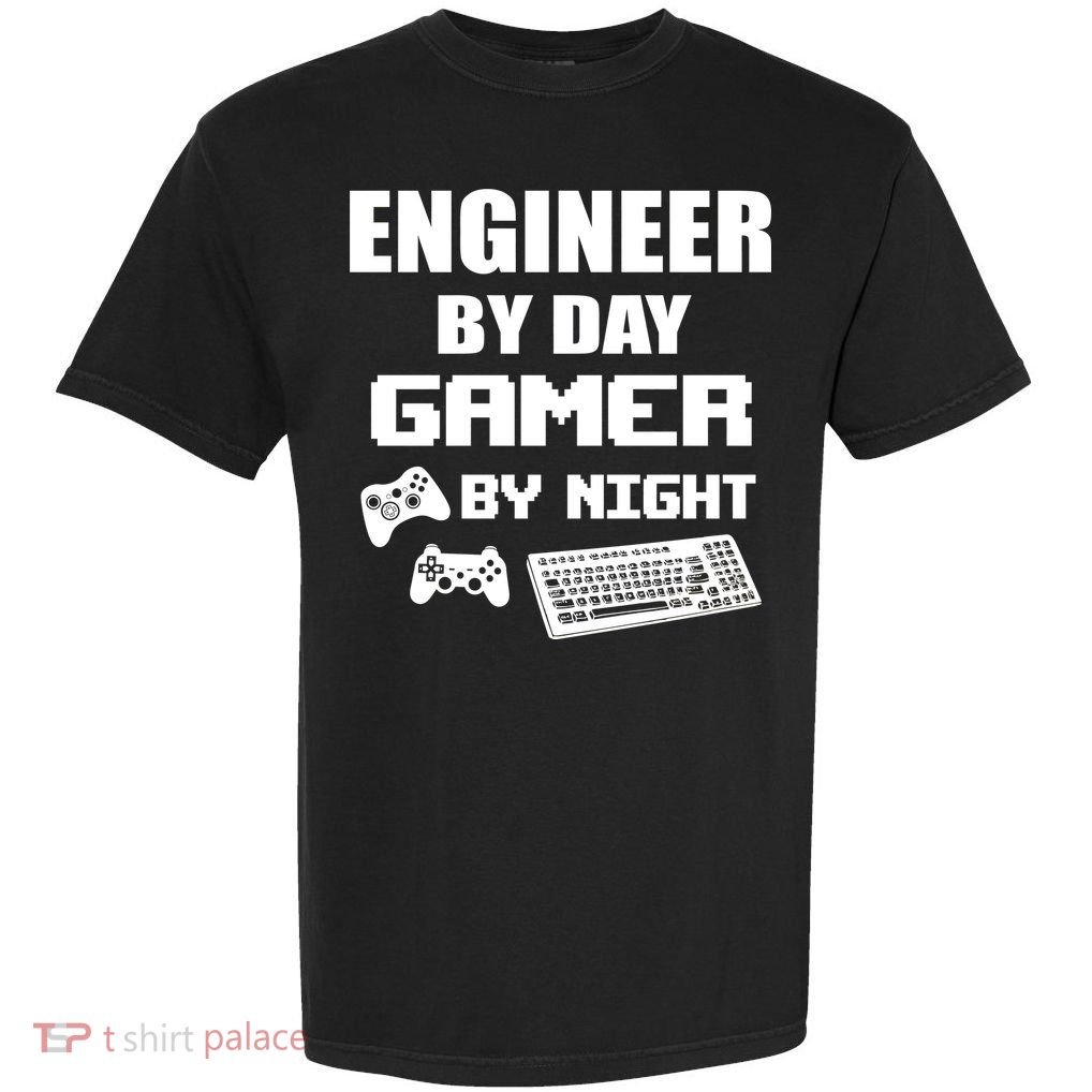Engineer By Day Gamer By Night Garment-Dyed Heavyweight T-Shirt
