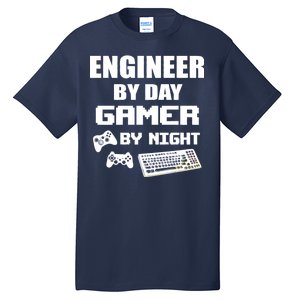 Engineer By Day Gamer By Night Tall T-Shirt