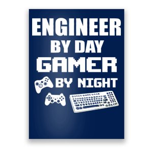 Engineer By Day Gamer By Night Poster