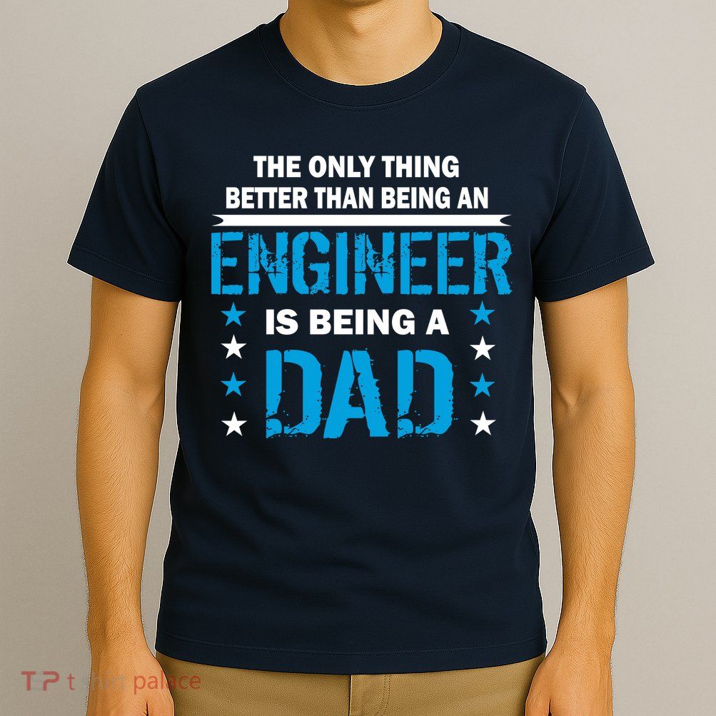 Engineer Dad T-Shirt