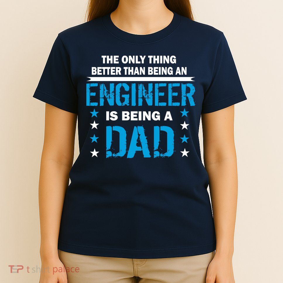 Engineer Dad T-Shirt
