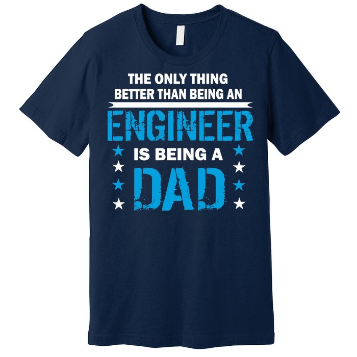 Engineer Dad Premium T-Shirt