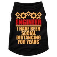 Engineer I Have Been Social Distancing For Years Doggie Tank