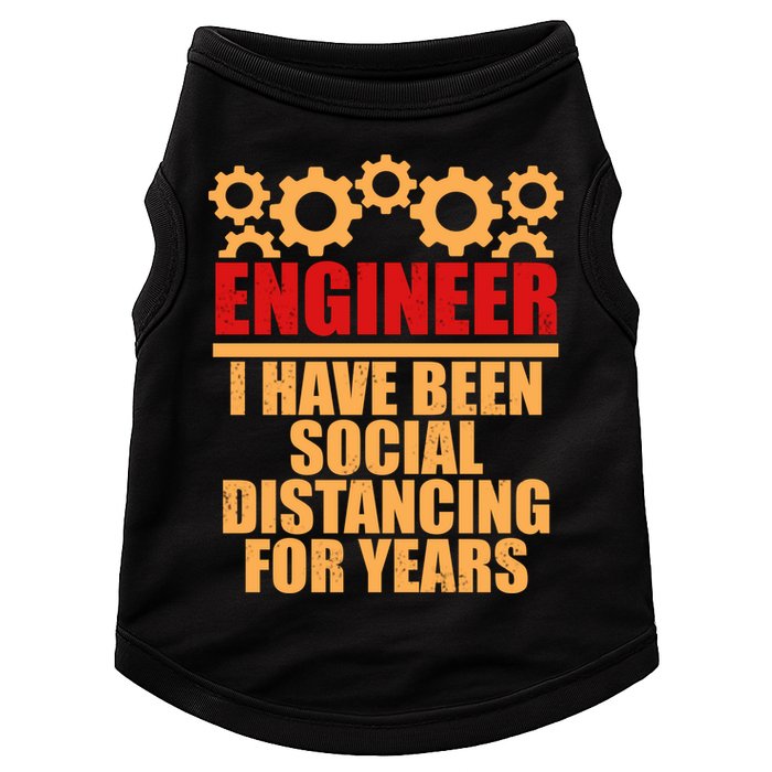Engineer I Have Been Social Distancing For Years Doggie Tank