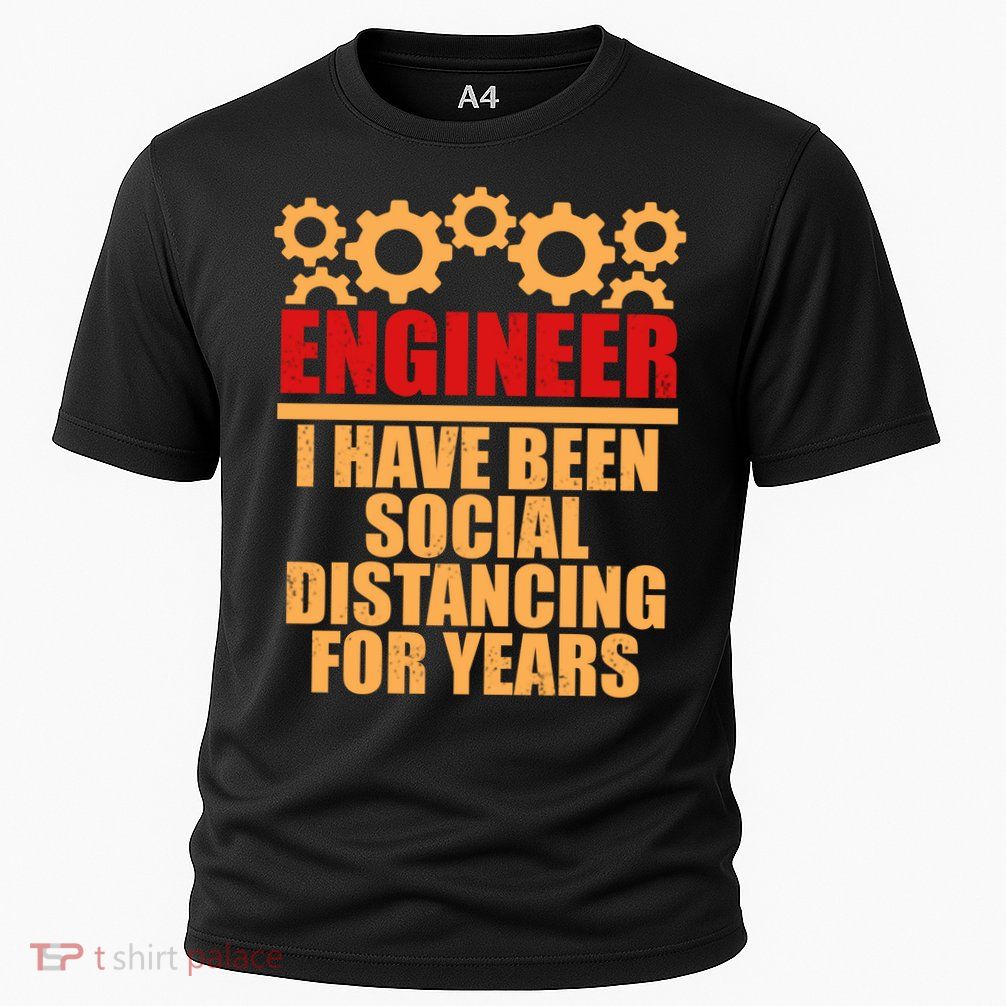 Engineer I Have Been Social Distancing For Years Cooling Performance Crew T-Shirt