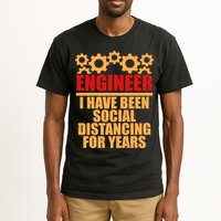 Engineer I Have Been Social Distancing For Years Tall T-Shirt