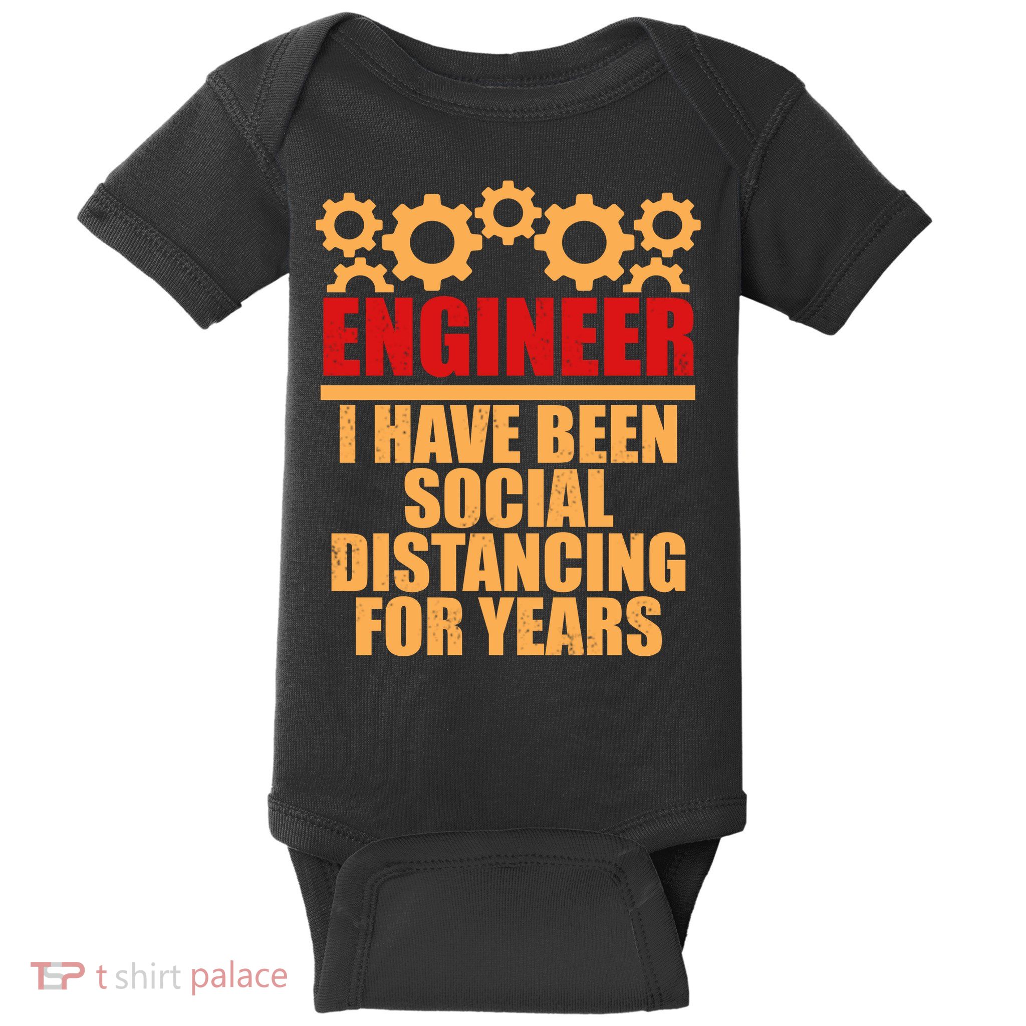 Engineer I Have Been Social Distancing For Years Baby Bodysuit