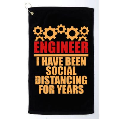 Engineer I Have Been Social Distancing For Years Golf Towel