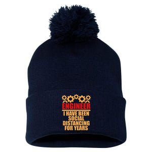 Engineer I Have Been Social Distancing For Years Pom Pom 12in Knit Beanie