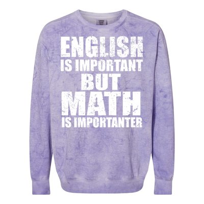 English Is Important But Math Is Importanter Colorblast Crewneck Sweatshirt