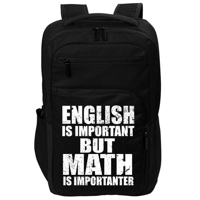 English Is Important But Math Is Importanter Impact Tech Backpack