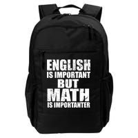 English Is Important But Math Is Importanter Backpack