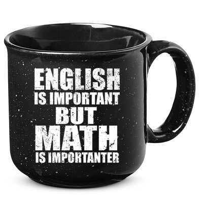 English Is Important But Math Is Importanter 15oz Campfire Ceramic Mug
