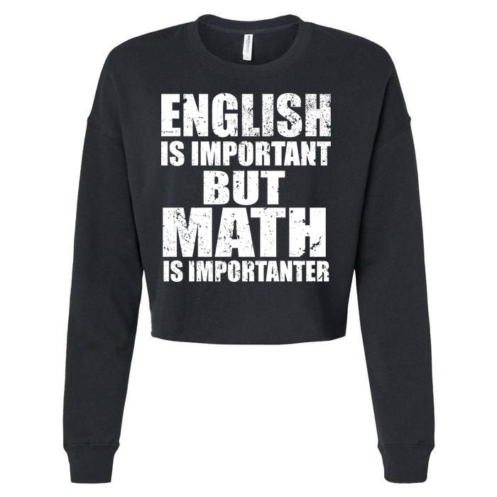 English Is Important But Math Is Importanter Cropped Pullover Crew