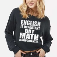 English Is Important But Math Is Importanter Cropped Pullover Crew